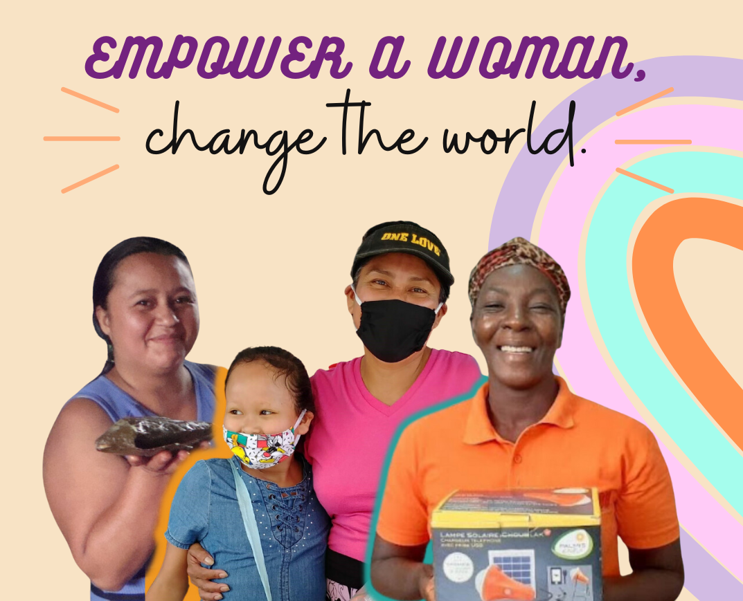 Empower a woman, change the world.
